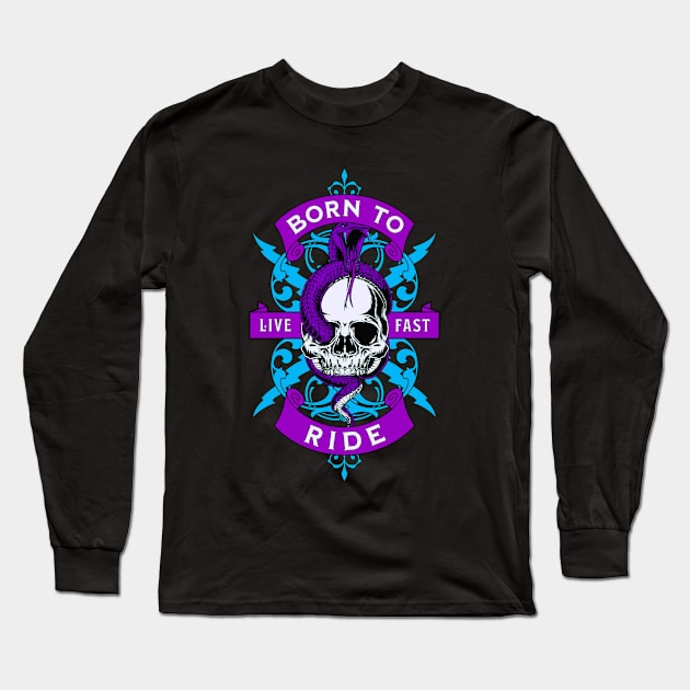 Live Fast Born to Ride Long Sleeve T-Shirt by Scar